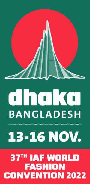 Registration is open for IAF’s 37TH World Fashion Convention held on November 13-16 2022, in Dhaka, Bangladesh