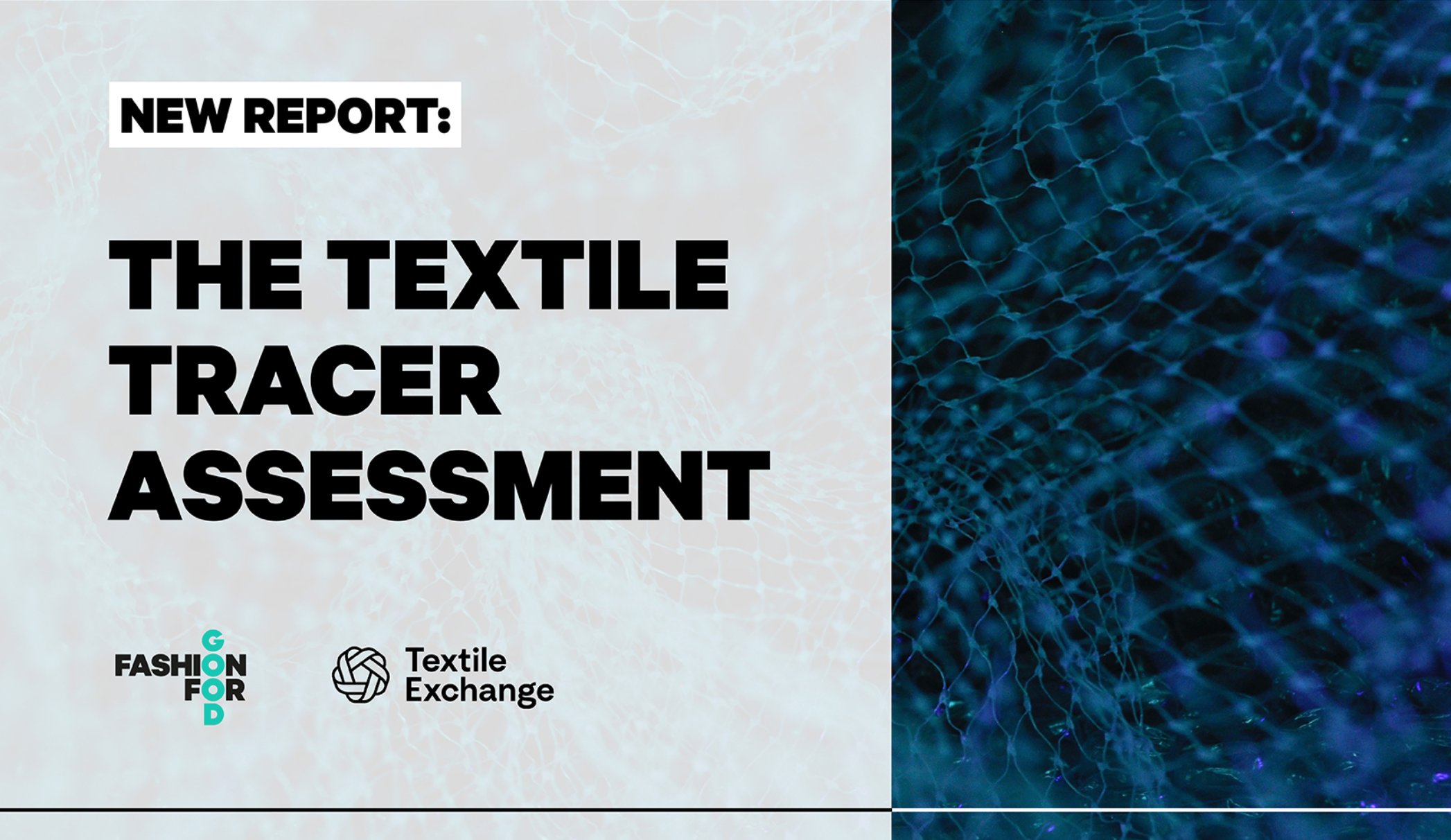 Fashion for Good and Textile Exchange jointly release “The Textile Tracer Assessment”