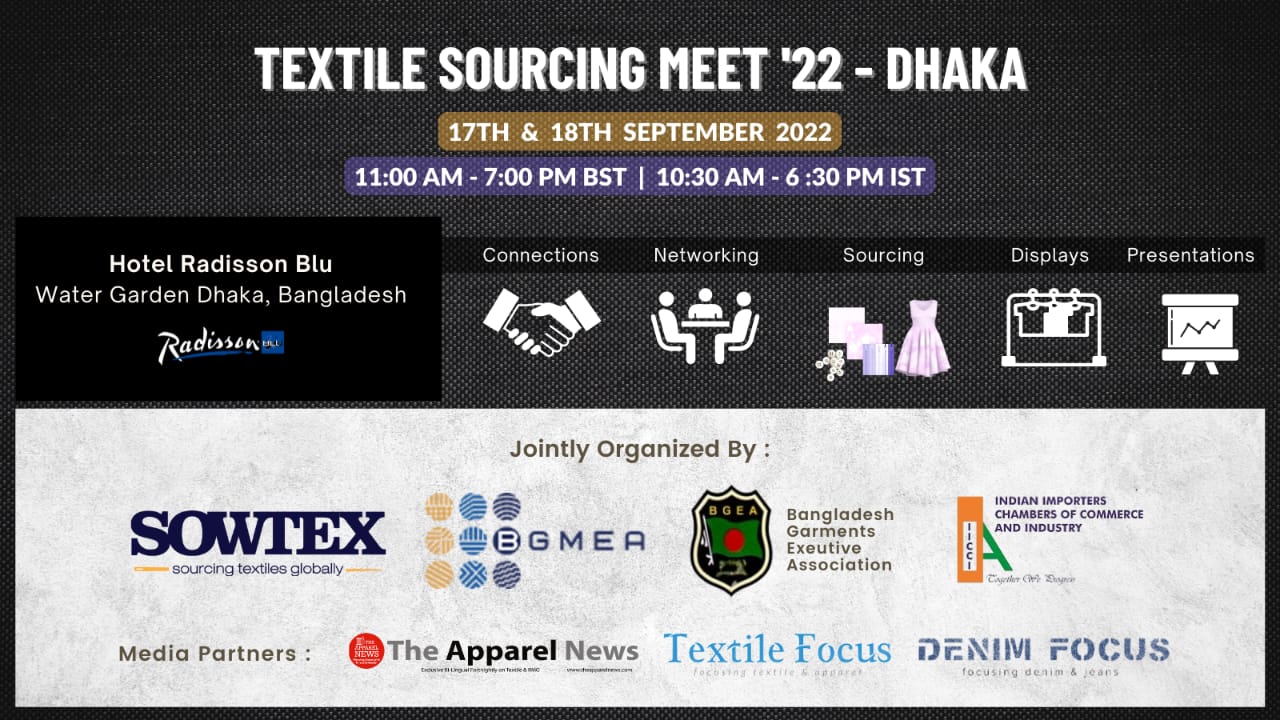 Textile Sourcing Meet’ 22 will be held on the 17-18 September 2022 in Dhaka